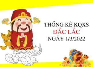 Vài nét thống kê xổ số Đắc Lắc ngày 1/3/2022 hôm nay thứ 3