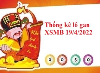 Thống kê lô gan XSMB 19/4/2022