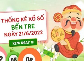 Thống kê kết quả xổ số Bến Tre ngày 21/6/2022 thứ 3 hôm nay