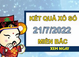 Thống kê XSMB 21/7/2022 dự đoán chốt số đẹp thứ 5