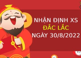 Nhận định xổ số Đắc Lắc ngày 30/8/2022 thứ 3 hôm nay