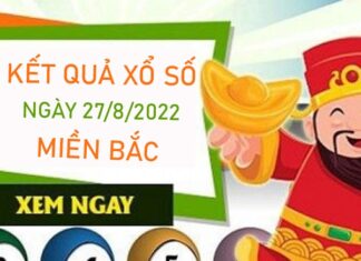 Thống kê XSMB 27/8/2022 chốt loto gan đài miền Bắc