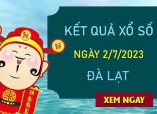Thống kê XSDL 2/7/2023 dự đoán chốt đặc biệt đầu đuôi