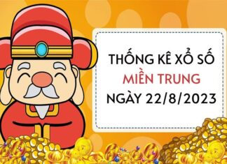 Thống kê xổ số miền Trung ngày 22/8/2023 thứ 3 hôm nay