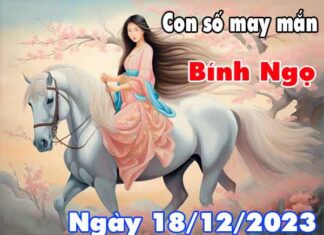 Nhận định con số may mắn tuổi Bính Ngọ ngày 18/12/2023