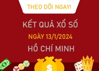 Thống kê XSHCM 13/1/2024 chốt loto số đẹp cùng cao thủ