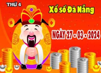 Nhận định XSDNG ngày 27/3/2024 - Nhận định KQ xổ số Đà Nẵng thứ 4