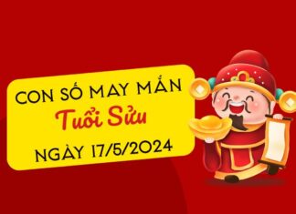 Con số may mắn tuổi Sửu hôm nay ngày 17/5/2024