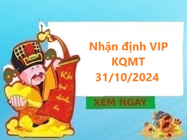 Nhận định VIP kết quả miền Trung 31/10/2024 – Khám phá số may mắn