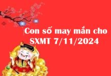 Con số may mắn cho SXMT 7/11/2024